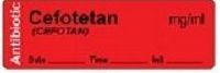 Cefotetan (CEFOTAN) mg/ml - Date, Time, Init. Antibiotic Syringe Label