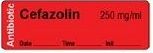Cefazolin 250 mg/ml - Date, Time, Init. Antibiotic Syringe Label