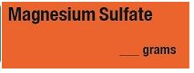 Magnesium Sulfate ____grams Syringe Label