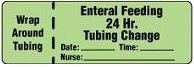 Wrap Around Tubing/Enteral Feeding 24 Hr. Tubing Change Label