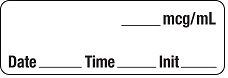 mcg/mL - Date, Time, Init. Anesthesia Label