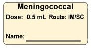 Meningococcal Dose: 0.5 mL/Route: IM/SC Vaccine Label Meningococcal Dose: 0.5 mL/Route: IM/SC Vaccine Label