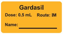 Gardasil Dose: 0.5 mL/Route: IM  Vaccine Label