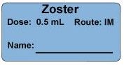 Zoster Dose: 0.5 mL/Route: IM Immunization Label Zoster Dose: 0.5 mL/Route: IM Immunization Label
