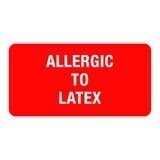 ALLERGIC TO LATEX Label ALLERGIC TO LATEX Label