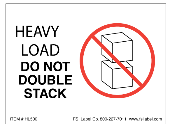 Heavy Load Do Not Double Stack Label