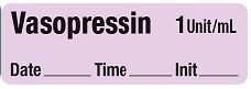 Vasopressin 1 Unit/mL - Date, Time, Init. Anesthesia Label Vasopressin 1 Unit/mL - Date, Time, Init. Anesthesia Label