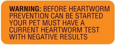 WARNING: BEFORE HEARTWORM PREVENTION CAN BE STARTED