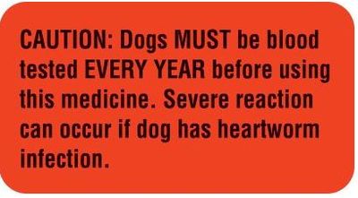 CAUTION: DOGS MUST BE BLOOD TESTED EVERY YEAR
