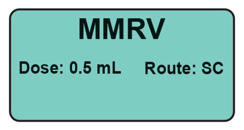MMRV Dose: 0.5 mL/Route: SC  Vaccine Label