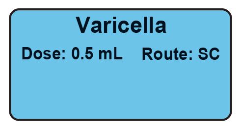 Varicella Dose: 0.5 mL/Route: SC  Vaccine Label