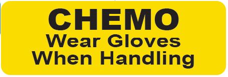 Chemo, Wear Gloves when Handling Label