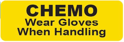 Chemo, Wear Gloves when Handling Label