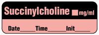 Succinylcholine mg/ml - Date, Time, Init. Anesthesia Label Succinylcholine mg/ml - Date, Time, Init. Anesthesia Label