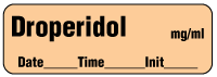 Droperidol mg/ml - Date, Time , Init. Anesthesia Label Droperidol mg/ml - Date, Time , Init. Anesthesia Label