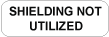 Shielding Not Utilized