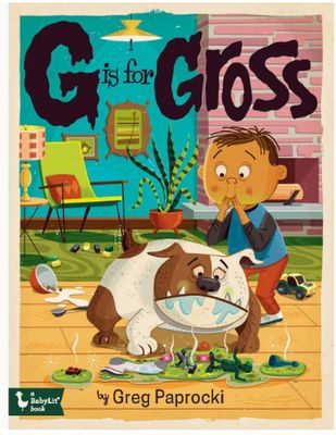 G is for Gross - An ABC Book