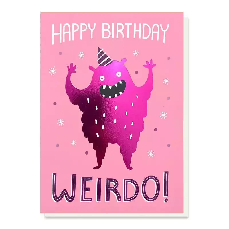 Happy Birthday Weirdo Card by Stormy Knight
