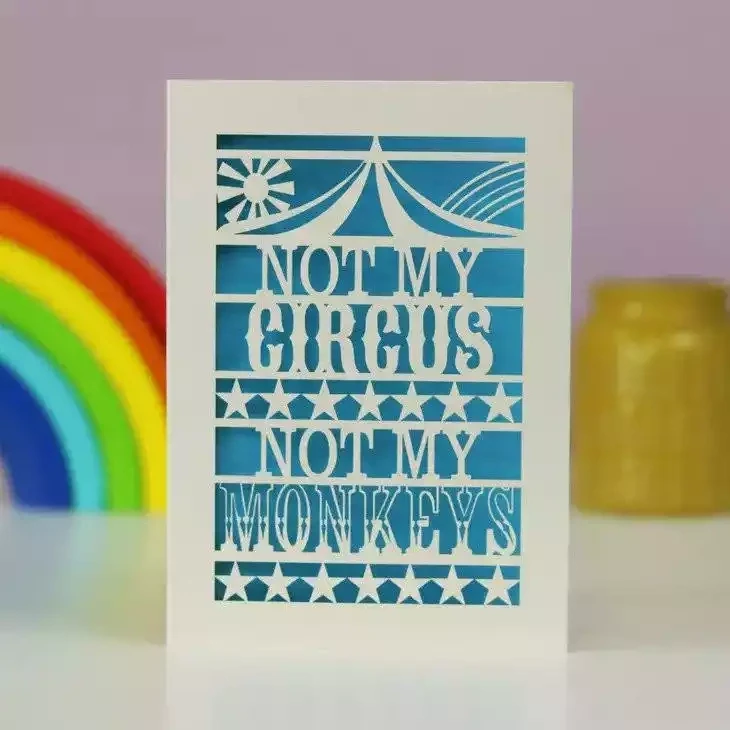 Not My Circus Laser Cut A6 Greeting Card by Pogofandango