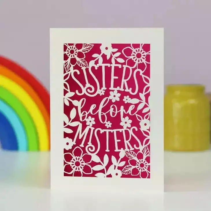 Sisters Before Misters Laser Cut A6 Greeting Card by Pogofandango