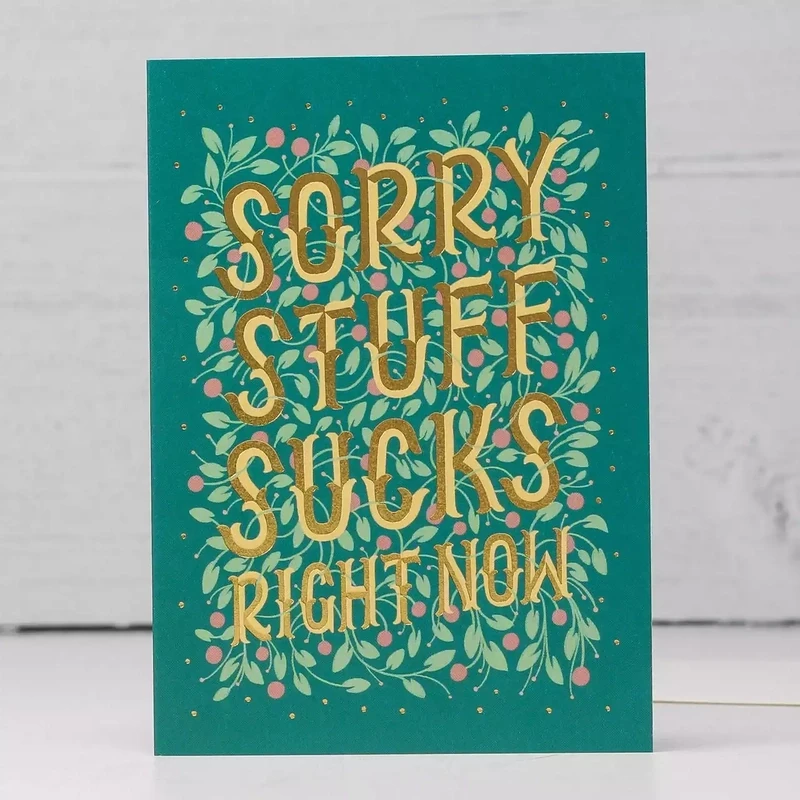 Sorry Stuff Sucks Card by Stormy Knight