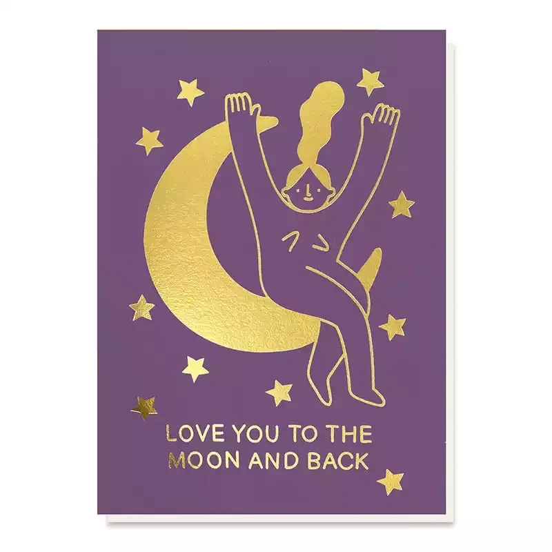 To The Moon and Back Card by Stormy Knight