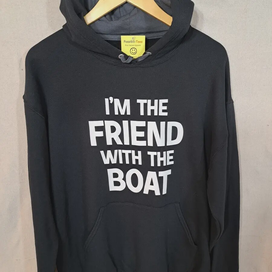 I&#39;m the Friend with Boat Sweatshirt, Size: Small