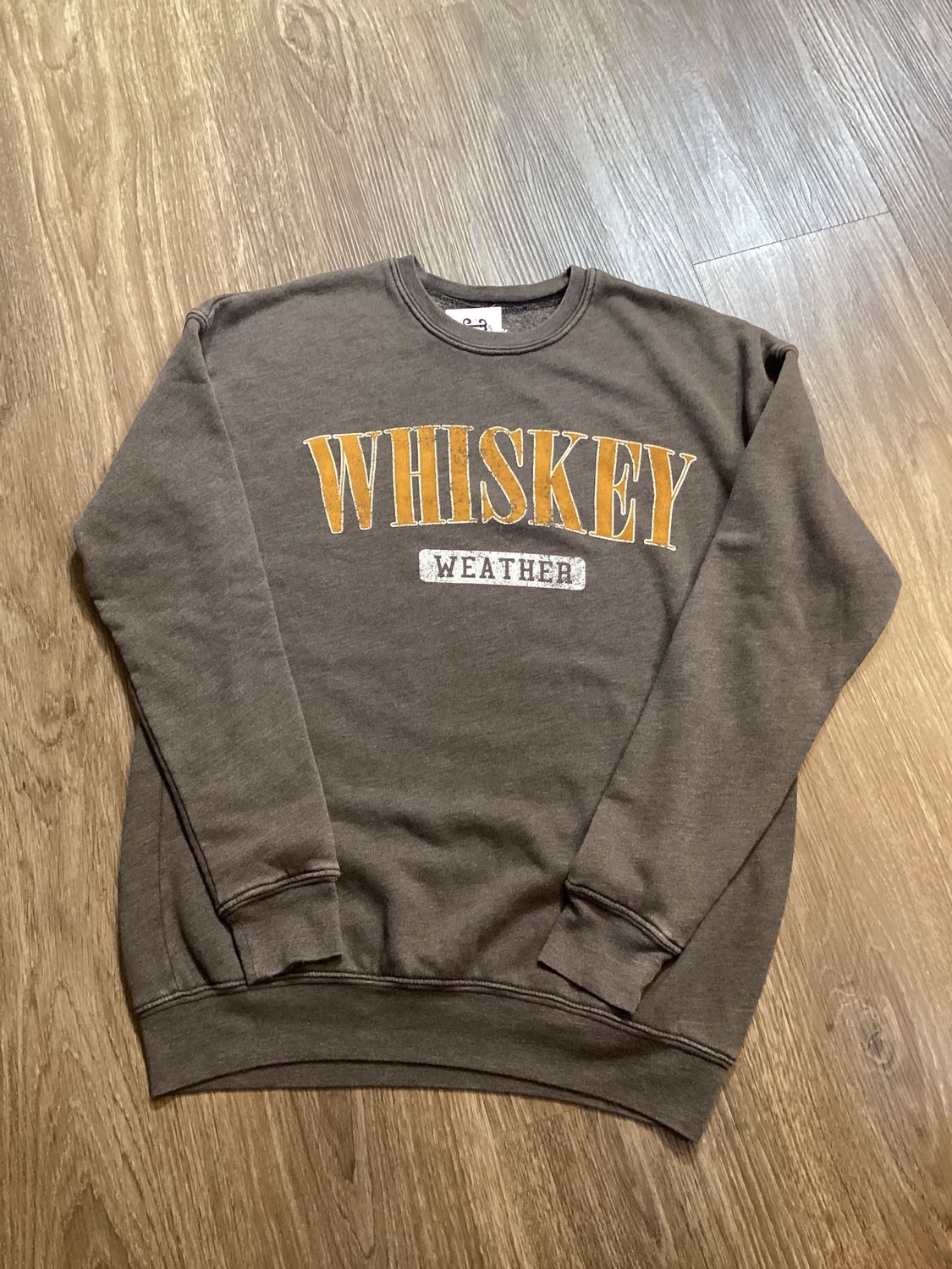 Whiskey Weather Sweatshirt