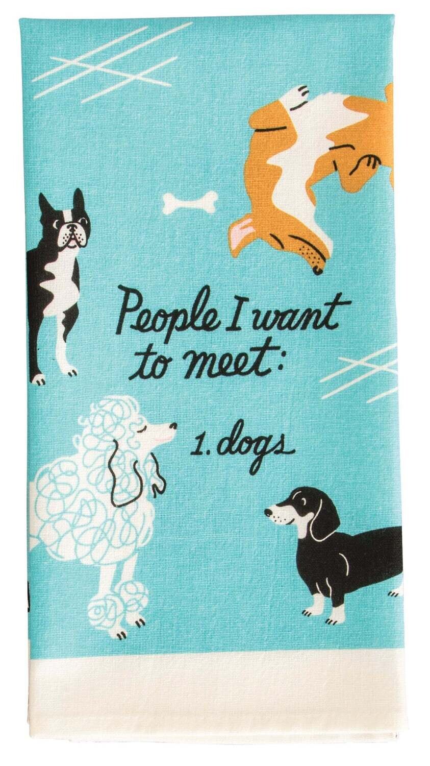 Dishtowel People I Want To Meet Dogs