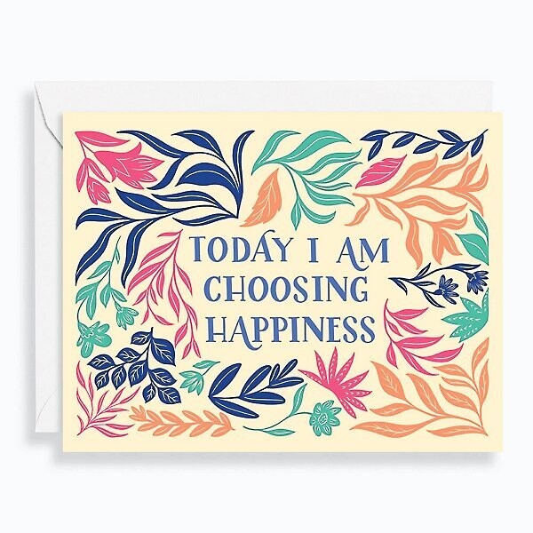 Today I Am Choosing Happiness