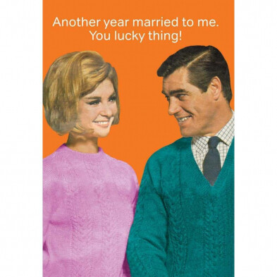 Another Year Married to Me. You Lucky Thing