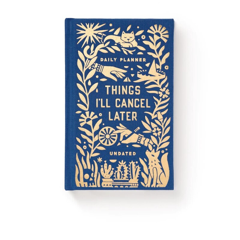 Things I&#39;ll Cancel Later Undated Daily Planner