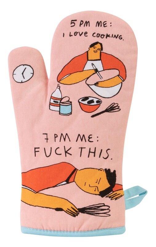 Oven Mitt 5pm Love 9pm Fuck This