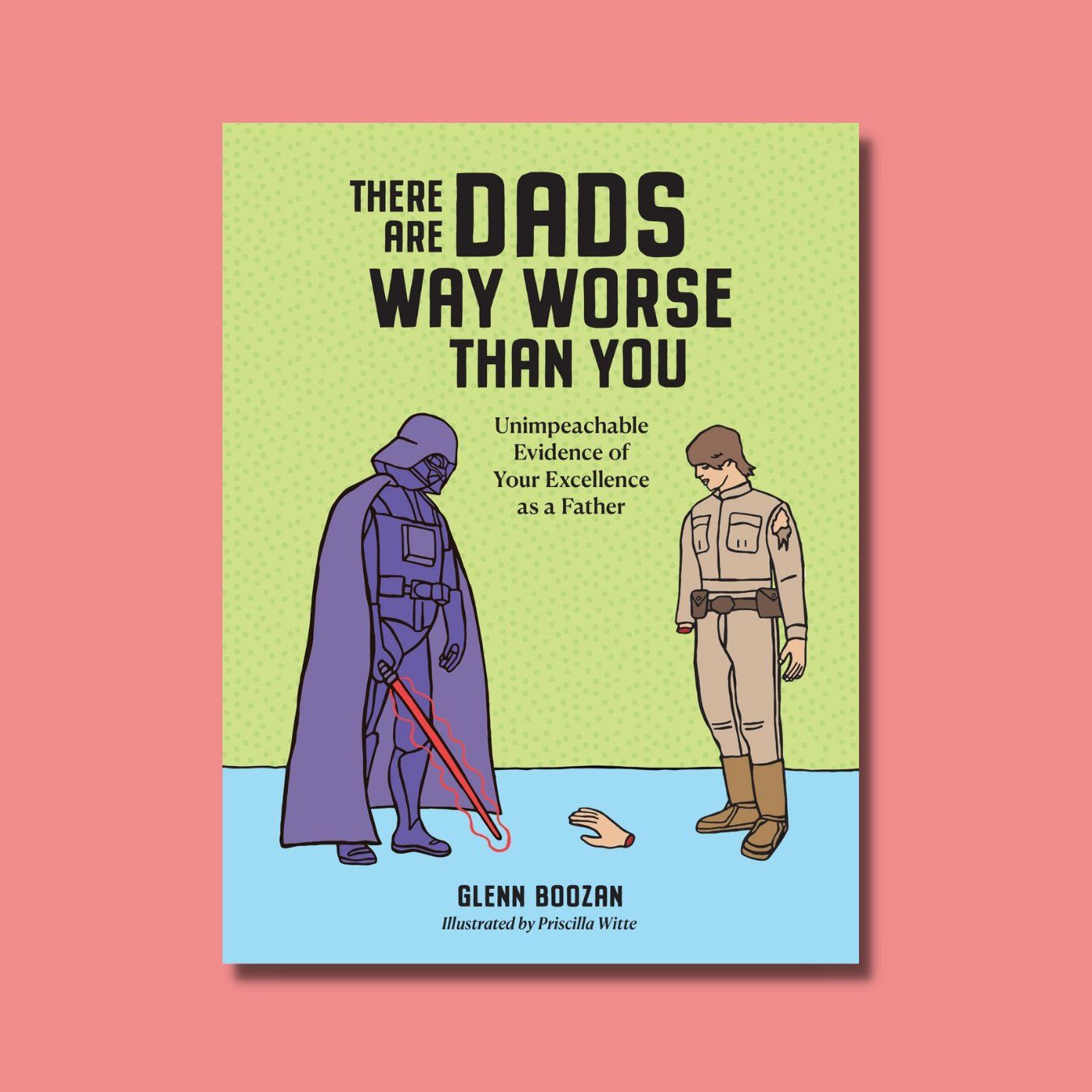 Book There Are Dads Way Worse Than You