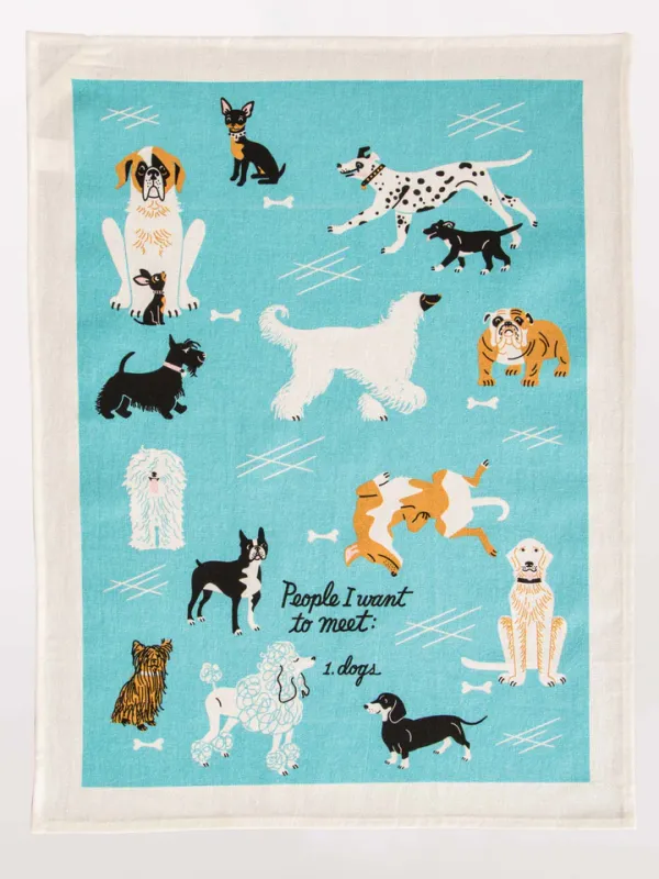 Dishtowel People I Want To Meet Dogs
