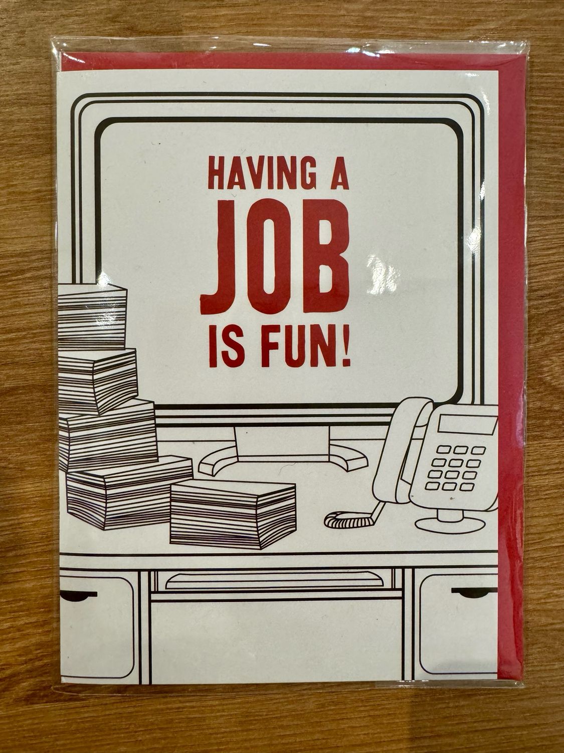 Having A Job Is Fun!