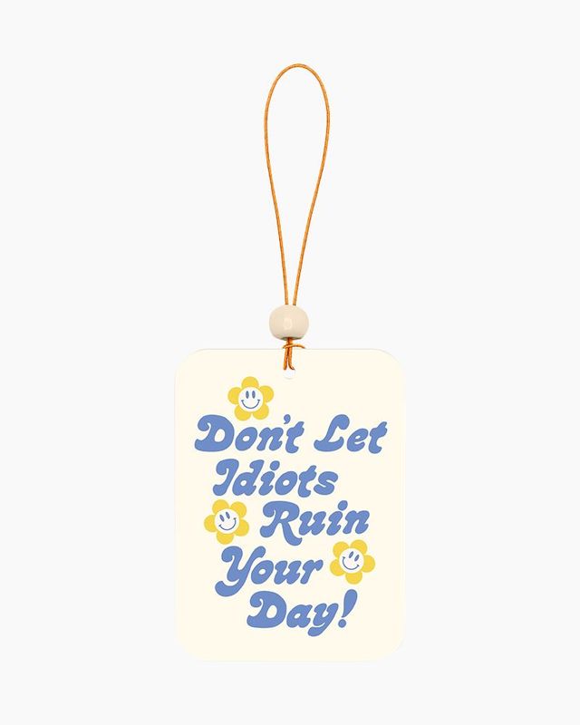 Car Air Freshener Pack of 2 Don&#39;t Let Idiots Ruin Your Day