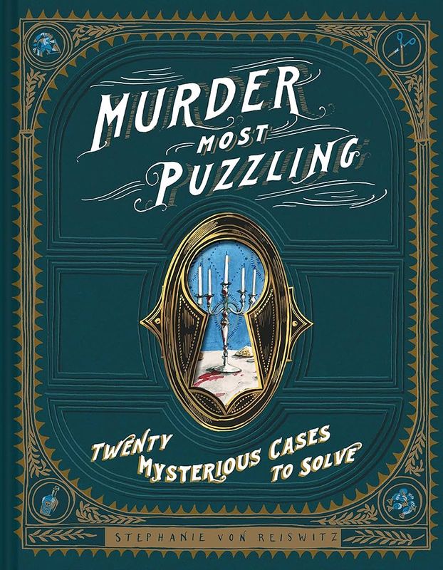 Murder Most Puzzling: Twenty Mysterious Cases To Solve