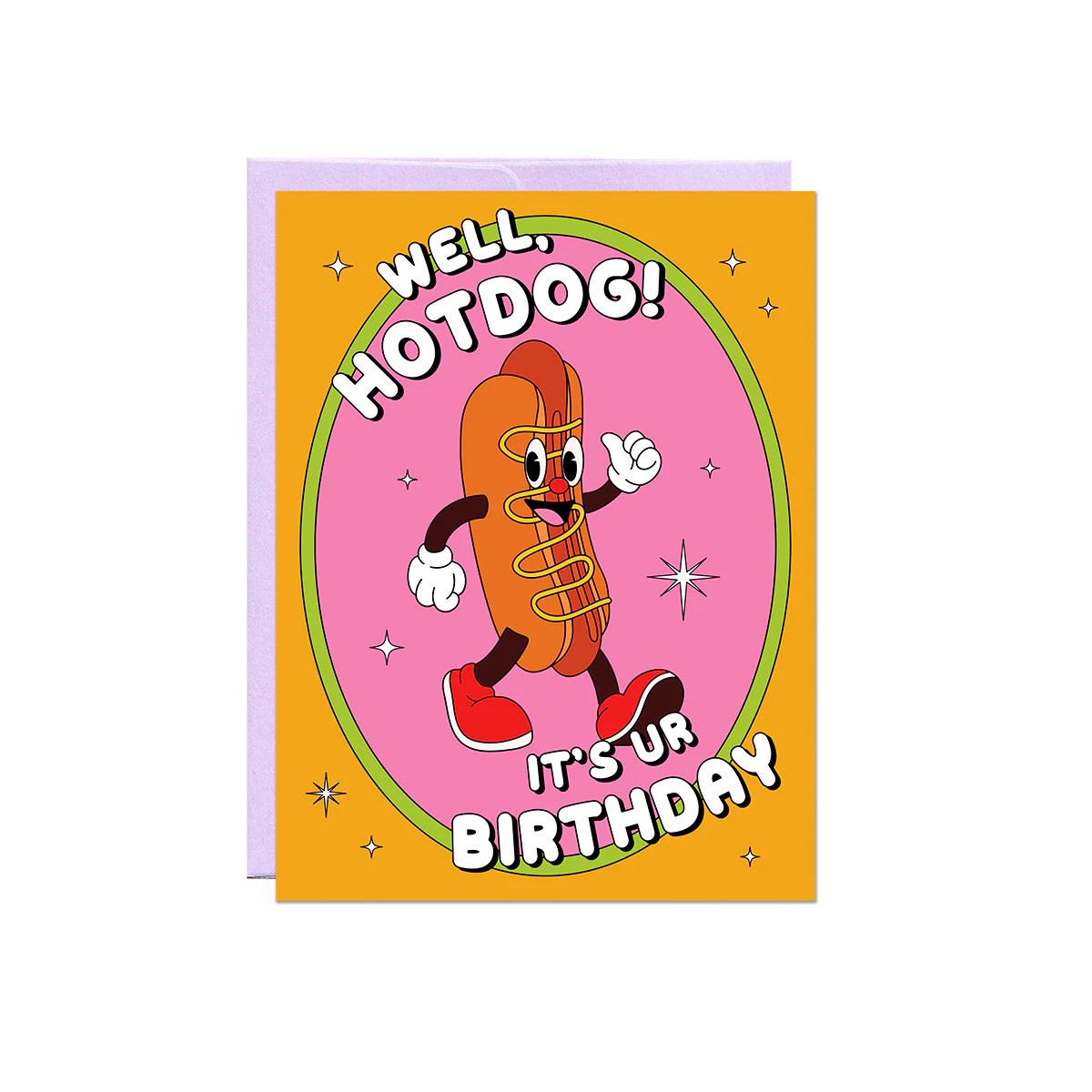 Well Hotdog It&#39;s Ur Birthday