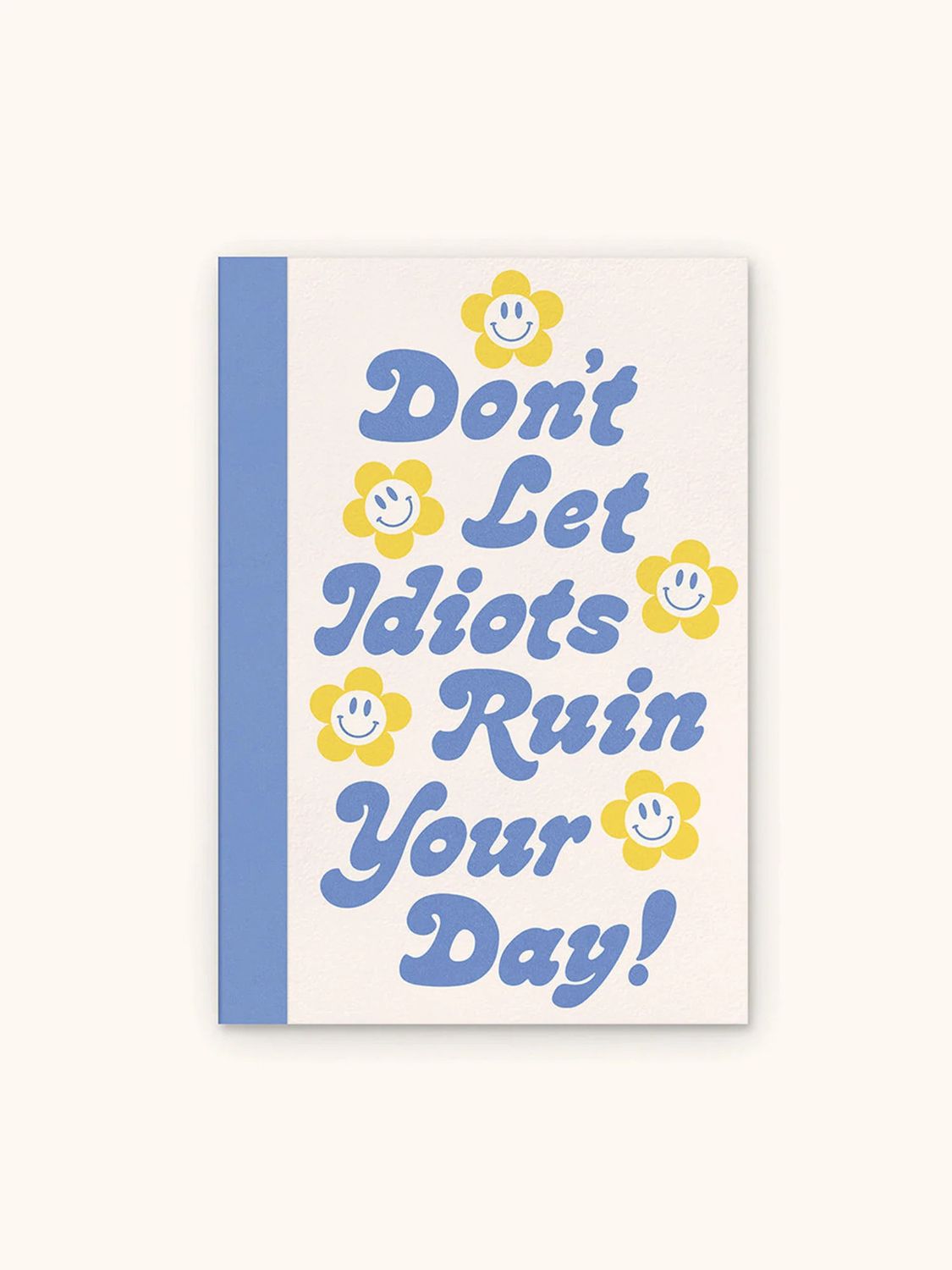 Don&#39;t Let It Ruin Your Day Artisan Notebook