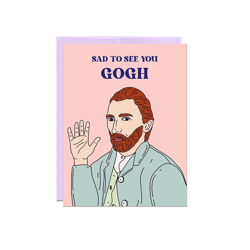 Sad To See You Gogh