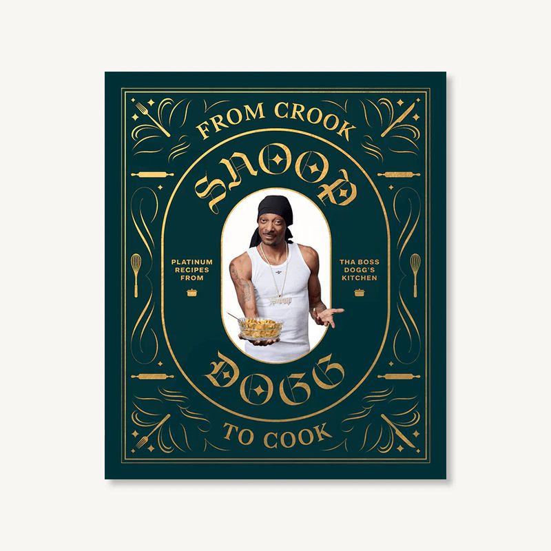 From Crook to Cook: Platinum Recipes from The Boss Dogg&#39;s Kitchen