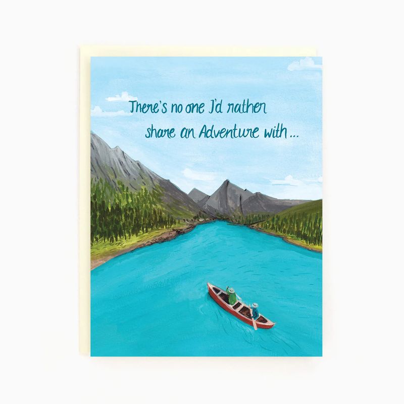 There&#39;s no one I&#39;d rather share on Adventure with... Card