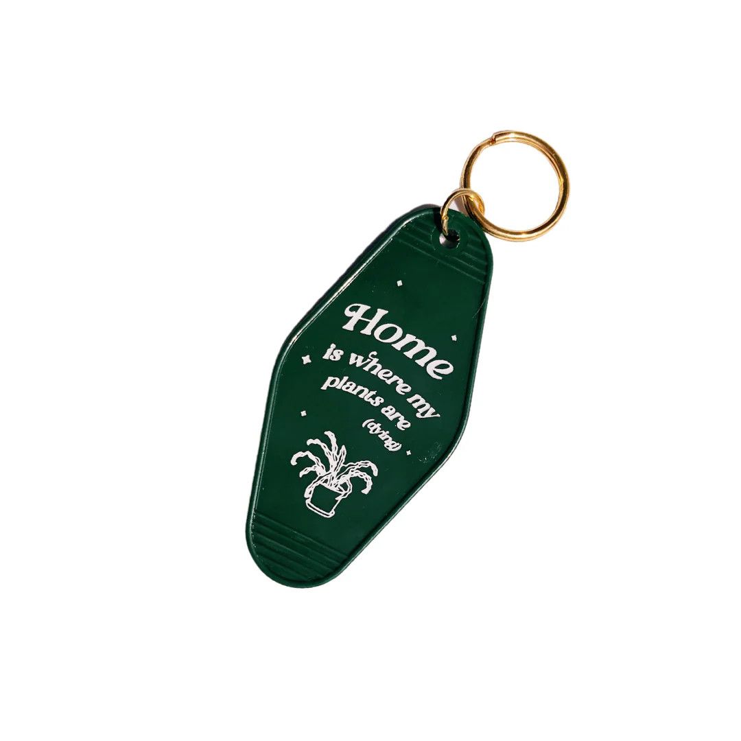 Motel Keychain Home is Where My Plants Are
