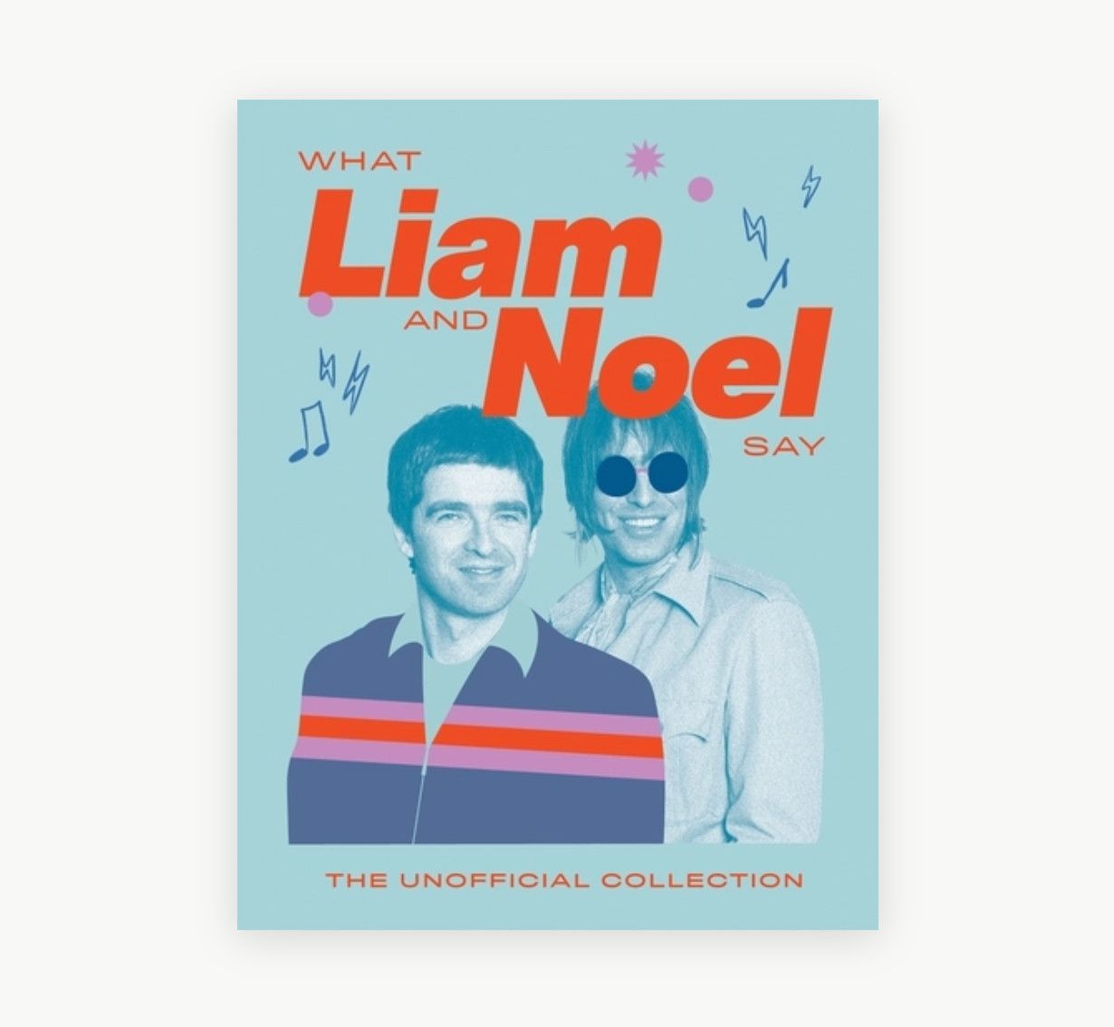 What Liam and Noel Say