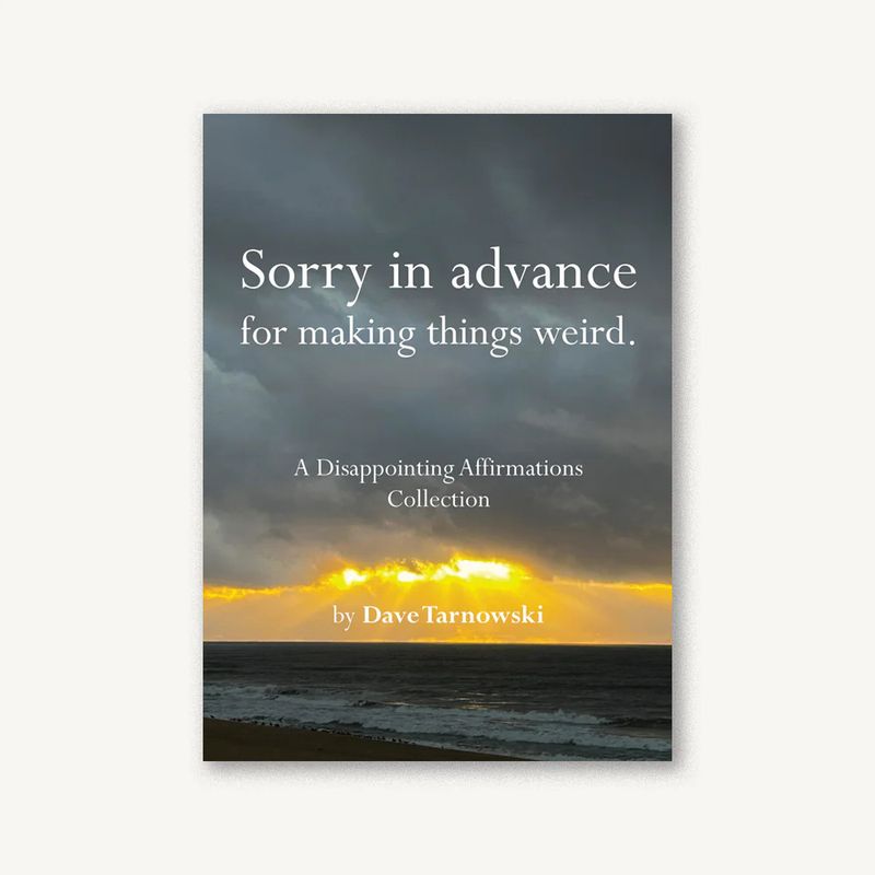 Book Sorry In Advance: A Disappointing Affirmations Collection