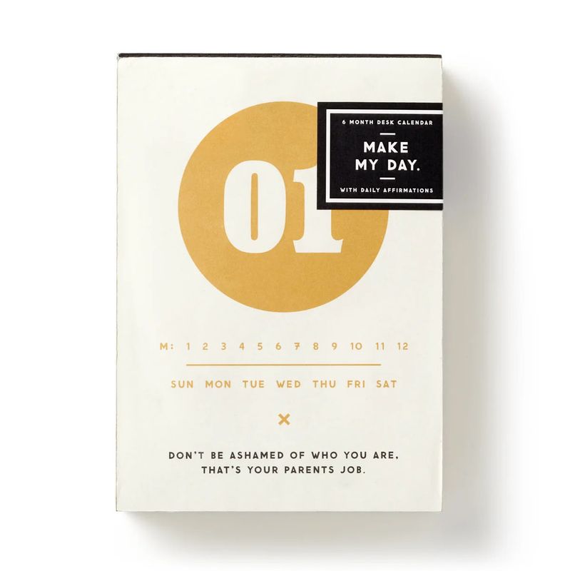 Undated 6-Month Desk Calendar Make My Day