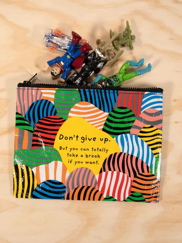 Zipper Pouch Don't Give Up