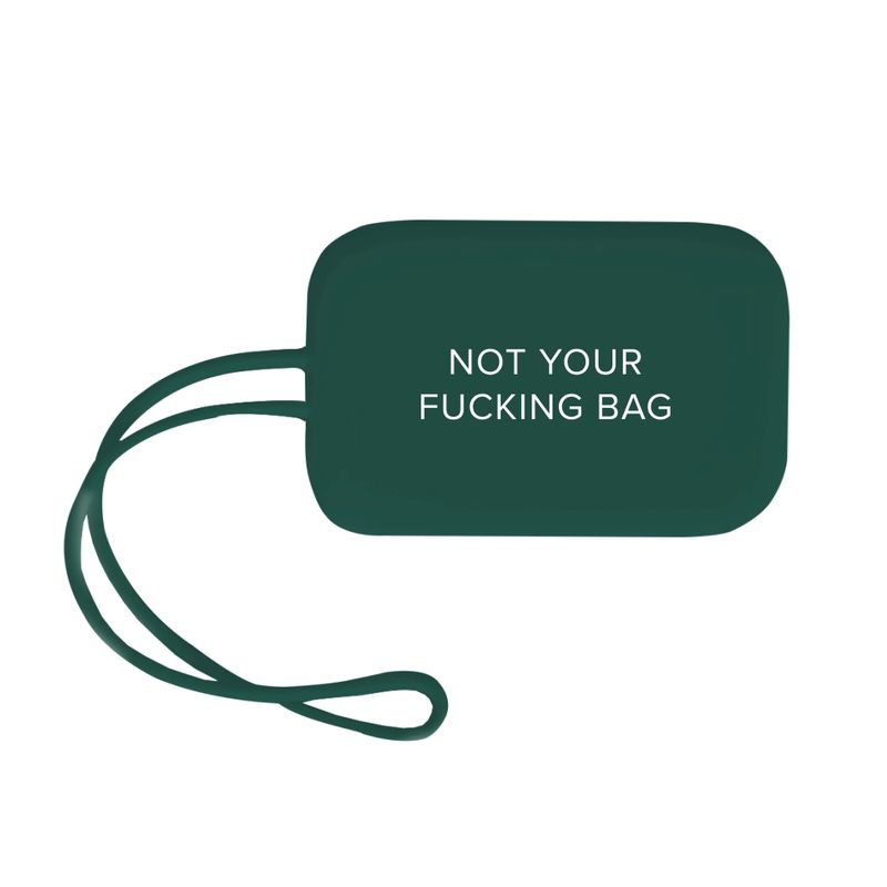 Luggage Tag Not Your Fucking Bag