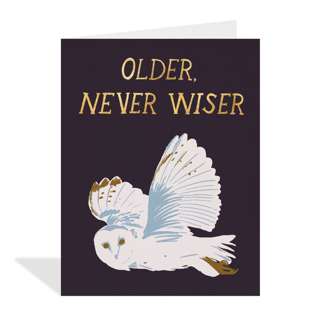 Older Never Wiser